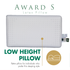 Low Height Award S Pillow